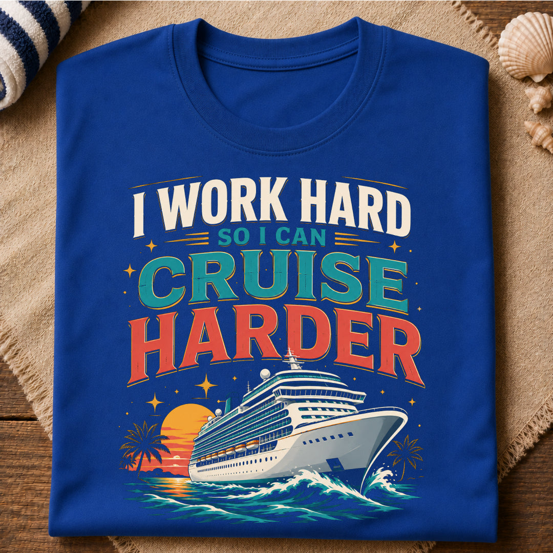 Cruise Harder T-Shirt