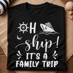 Oh Ship It's A Family Trip T-Shirt
