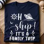 Oh Ship It's A Family Trip T-Shirt
