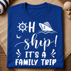 Oh Ship It's A Family Trip T-Shirt