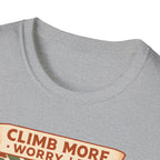 Climb More Worry Less T-Shirt