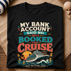 Bank Account Cruise T-Shirt
