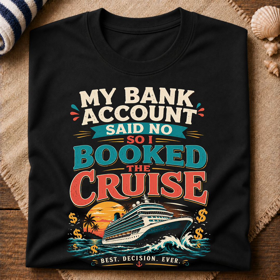 Bank Account Cruise T-Shirt