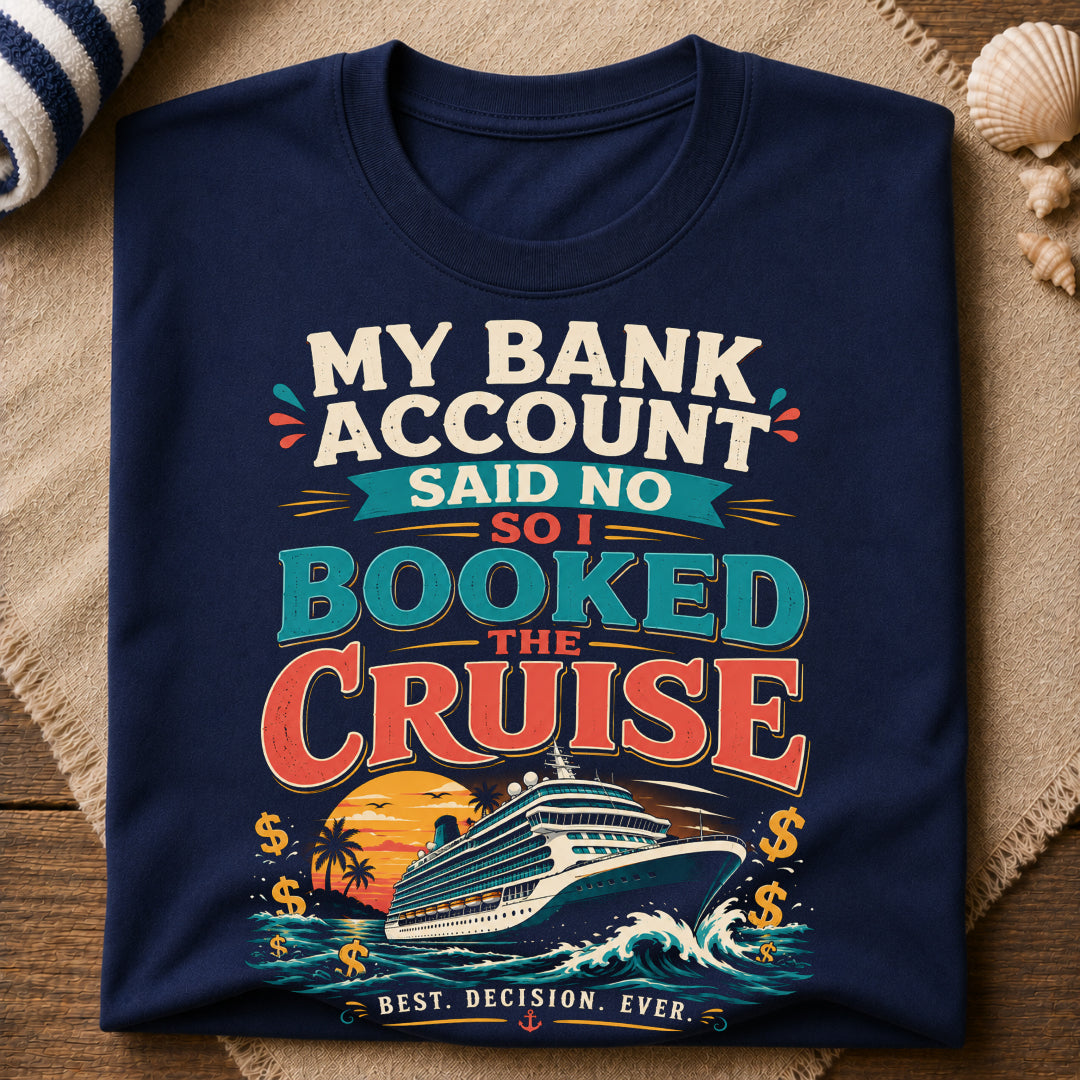 Bank Account Cruise T-Shirt