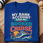 Bank Account Cruise T-Shirt