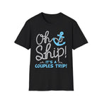 Oh Ship Couples Trip T-Shirt