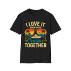 Love Cruisin' Together T-Shirt