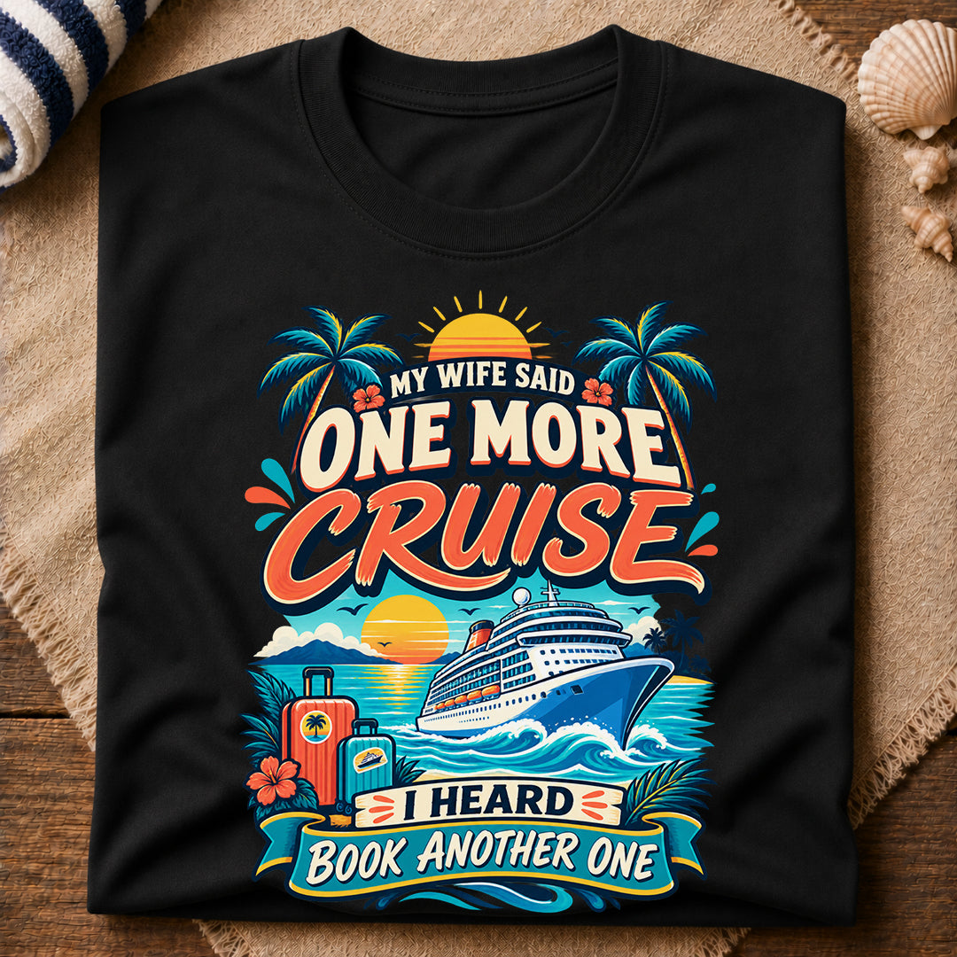 One More Cruise T-Shirt