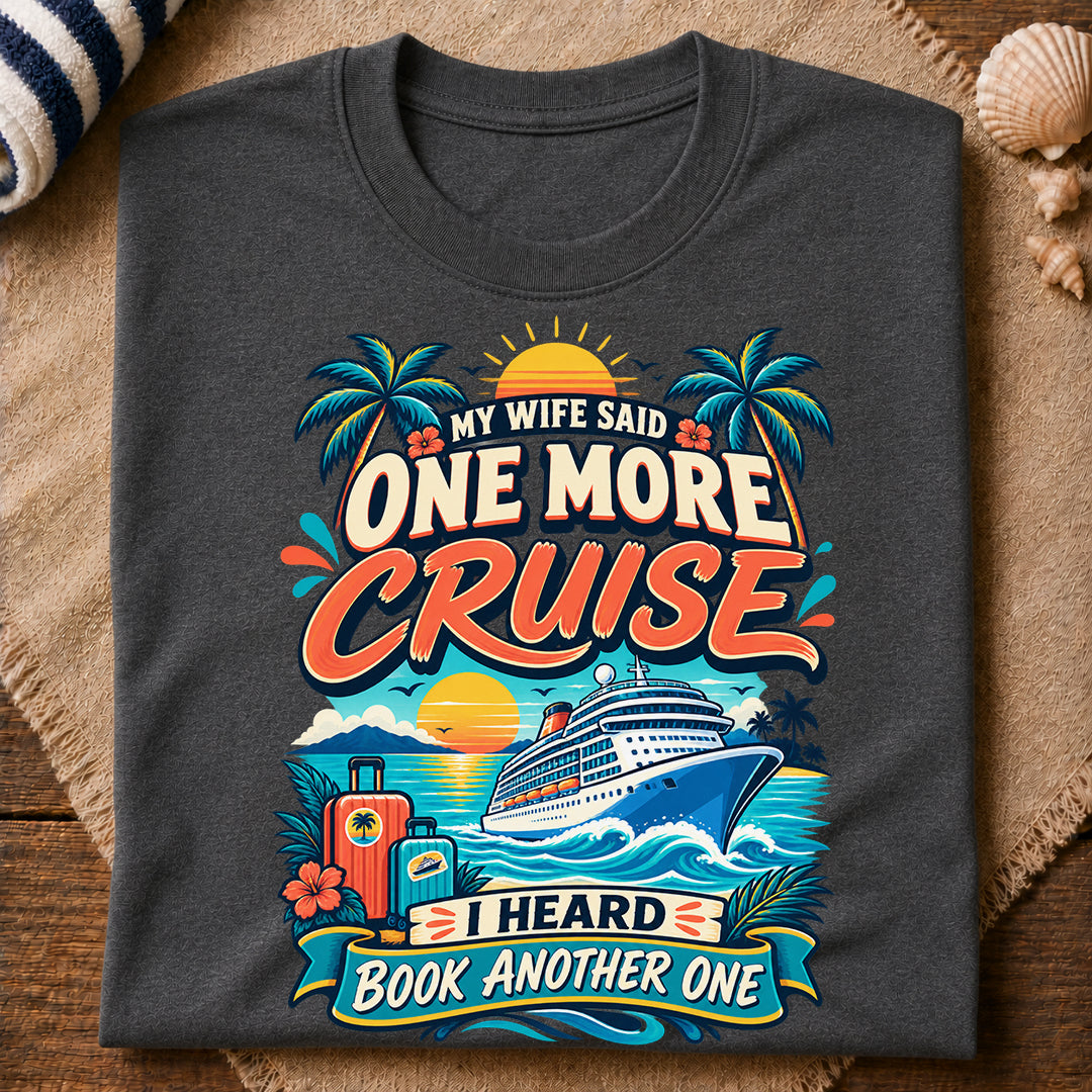 One More Cruise T-Shirt