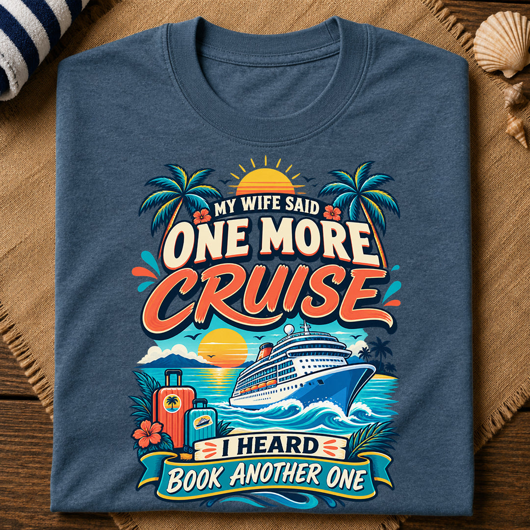 One More Cruise T-Shirt
