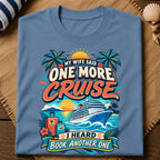 One More Cruise T-Shirt