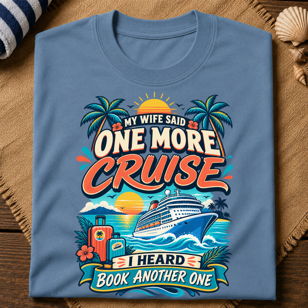 One More Cruise T-Shirt