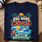 One More Cruise T-Shirt
