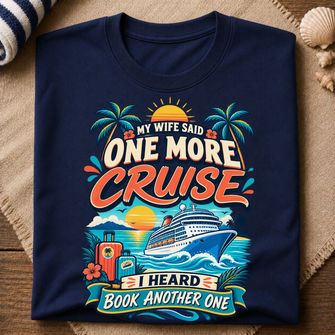 One More Cruise T-Shirt