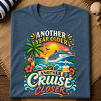Another Year Cruise Closer T-Shirt