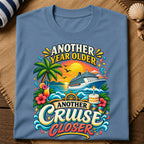 Another Year Cruise Closer T-Shirt