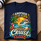 Another Year Cruise Closer T-Shirt