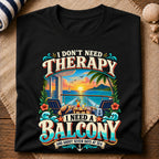 Need A Balcony T-Shirt