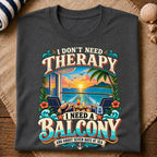 Need A Balcony T-Shirt