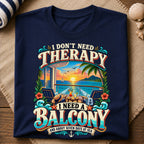 Need A Balcony T-Shirt
