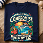 Marriage Cruise Compromise T-Shirt