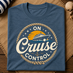 On Cruise Control T-Shirt