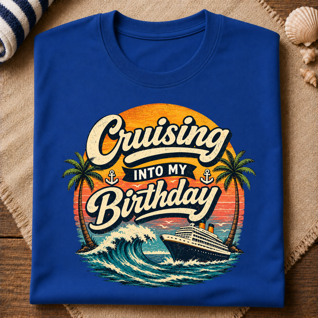 Cruising Into My Birthday T-Shirt