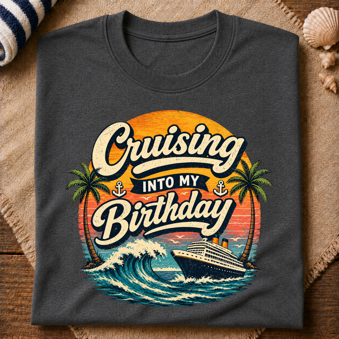 Cruising Into My Birthday T-Shirt