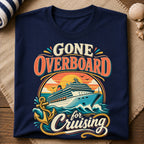 Gone Overboard Cruising T-Shirt