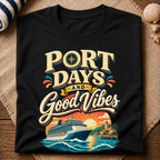 Port Days Good Vibes T-Shirt