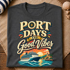 Port Days Good Vibes T-Shirt