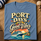 Port Days Good Vibes T-Shirt