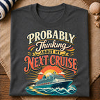 Thinking Next Cruise T-Shirt