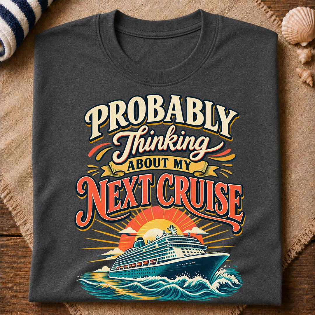 Thinking Next Cruise T-Shirt