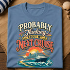 Thinking Next Cruise T-Shirt