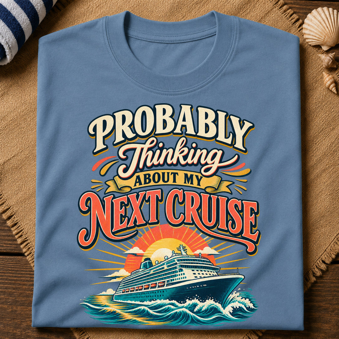 Thinking Next Cruise T-Shirt