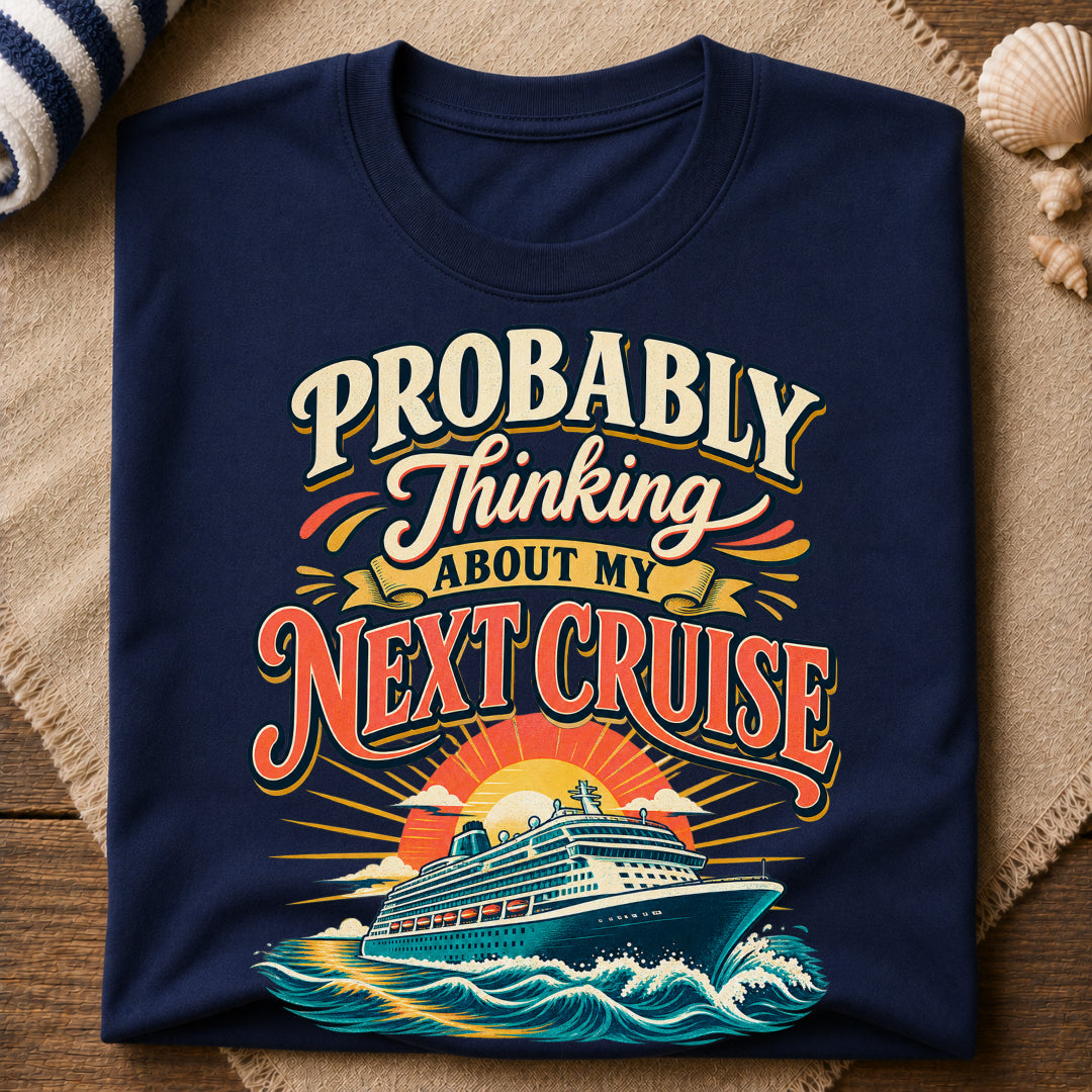 Thinking Next Cruise T-Shirt