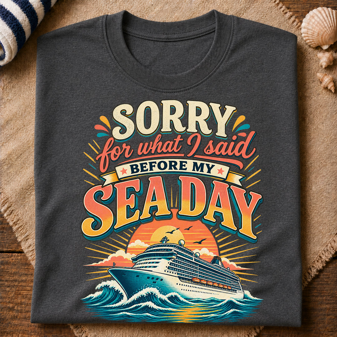 Sorry Sea Day T-Shirt