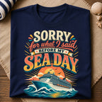 Sorry Sea Day T-Shirt