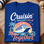 Cruising Thru Life Together T-Shirt