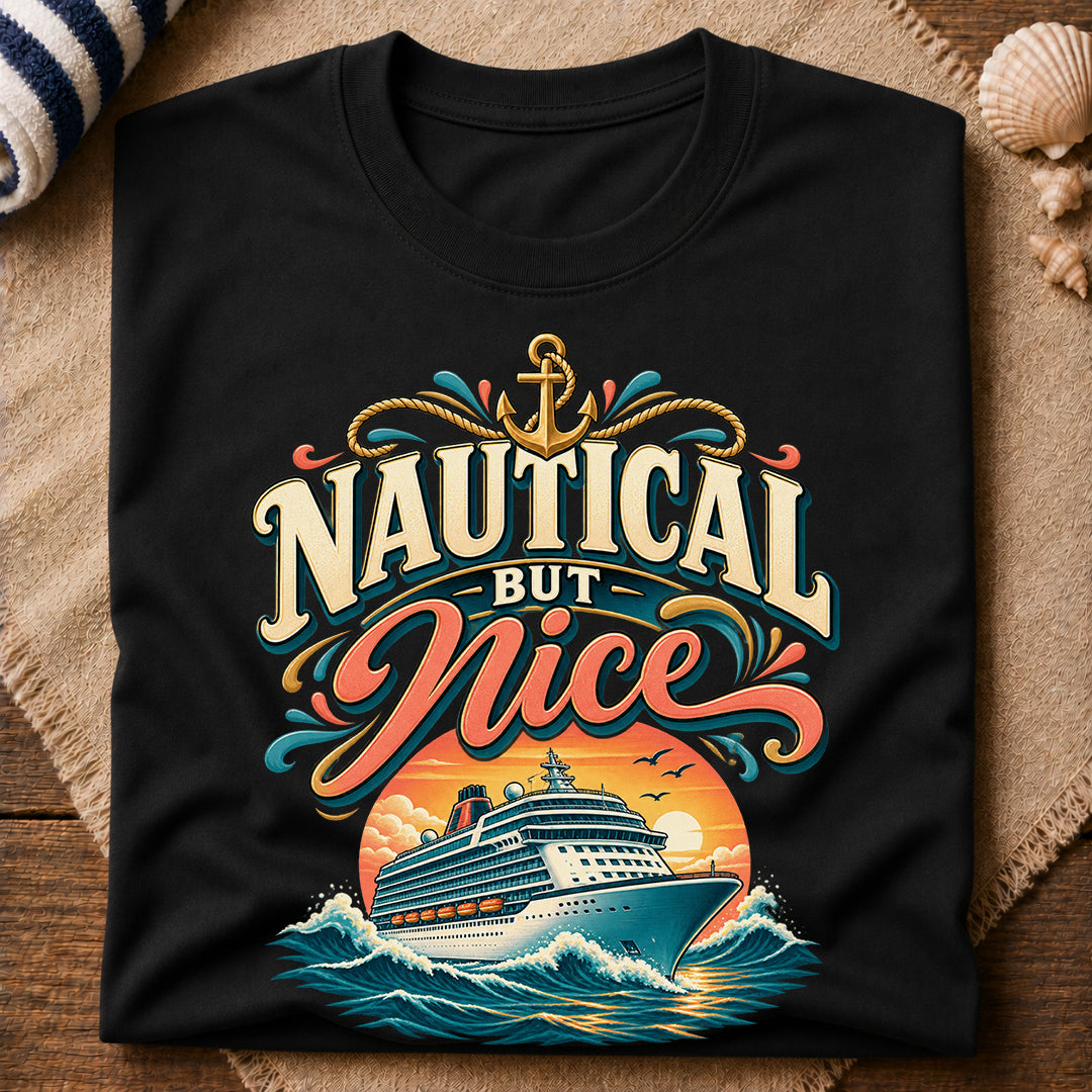 Nautical But Nice T-Shirt