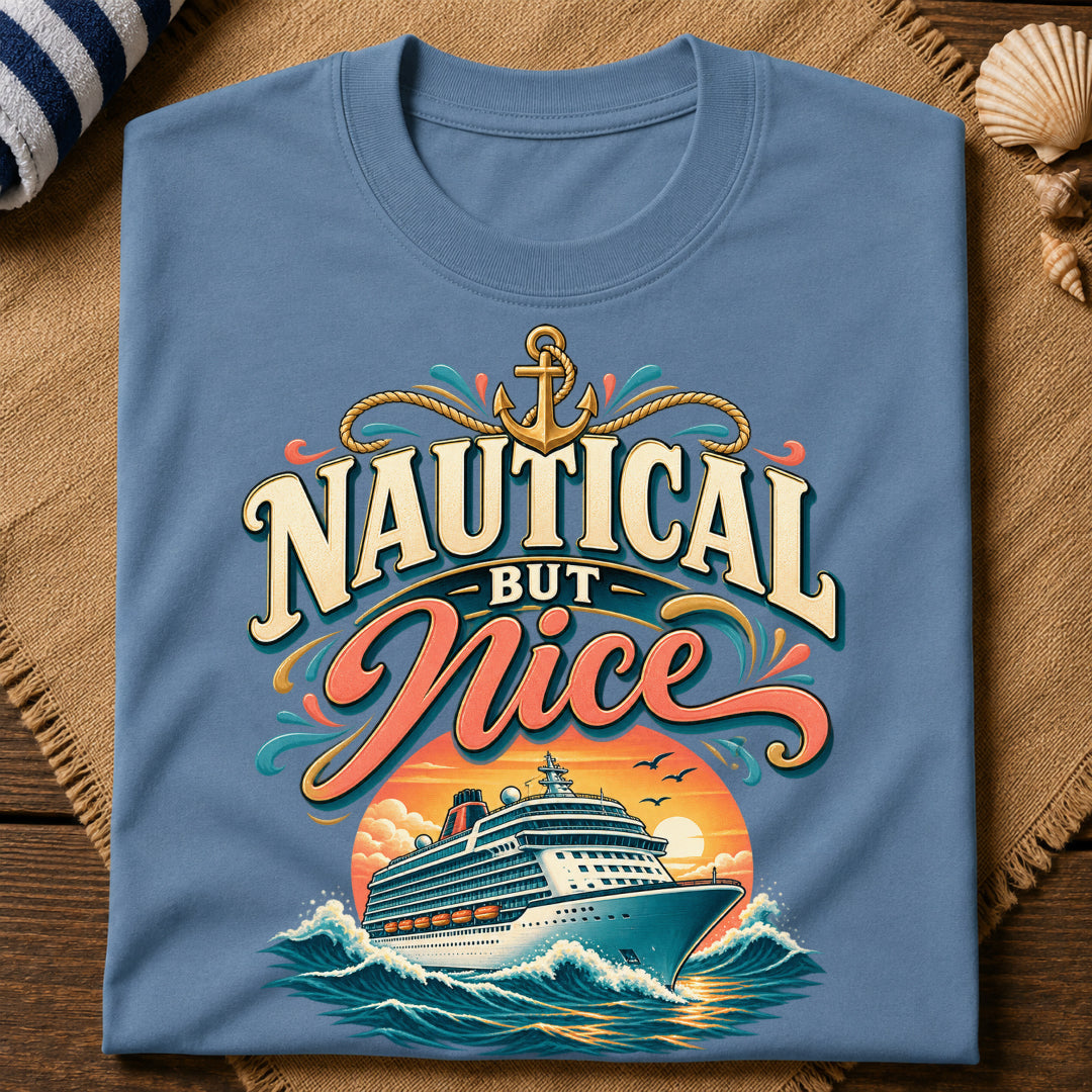 Nautical But Nice T-Shirt