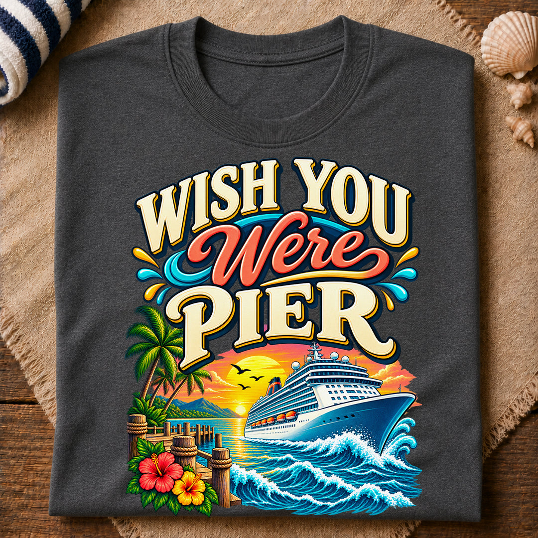 Wish You Were Pier T-Shirt