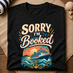 Sorry I'M Booked T-Shirt