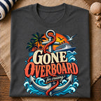 Gone Overboard Cruising T-Shirt