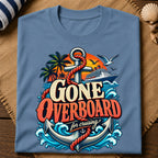 Gone Overboard Cruising T-Shirt