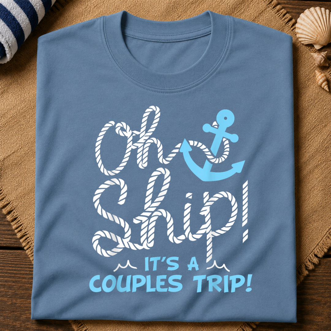 Oh Ship Couples Trip T-Shirt