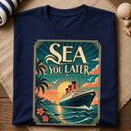 Sea You Later T-Shirt