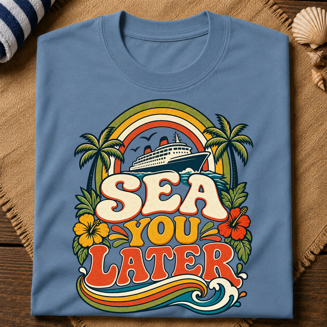 Sea You Later T-Shirt