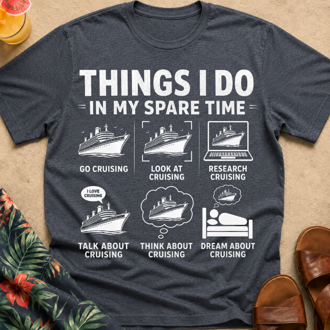 Cruising Things I do T-Shirt